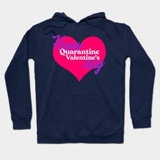 Happy Quarantine Valentine's Day Hoodie